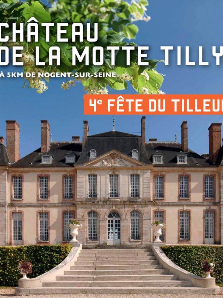 Château de la motte Tilly Fête du Tileul